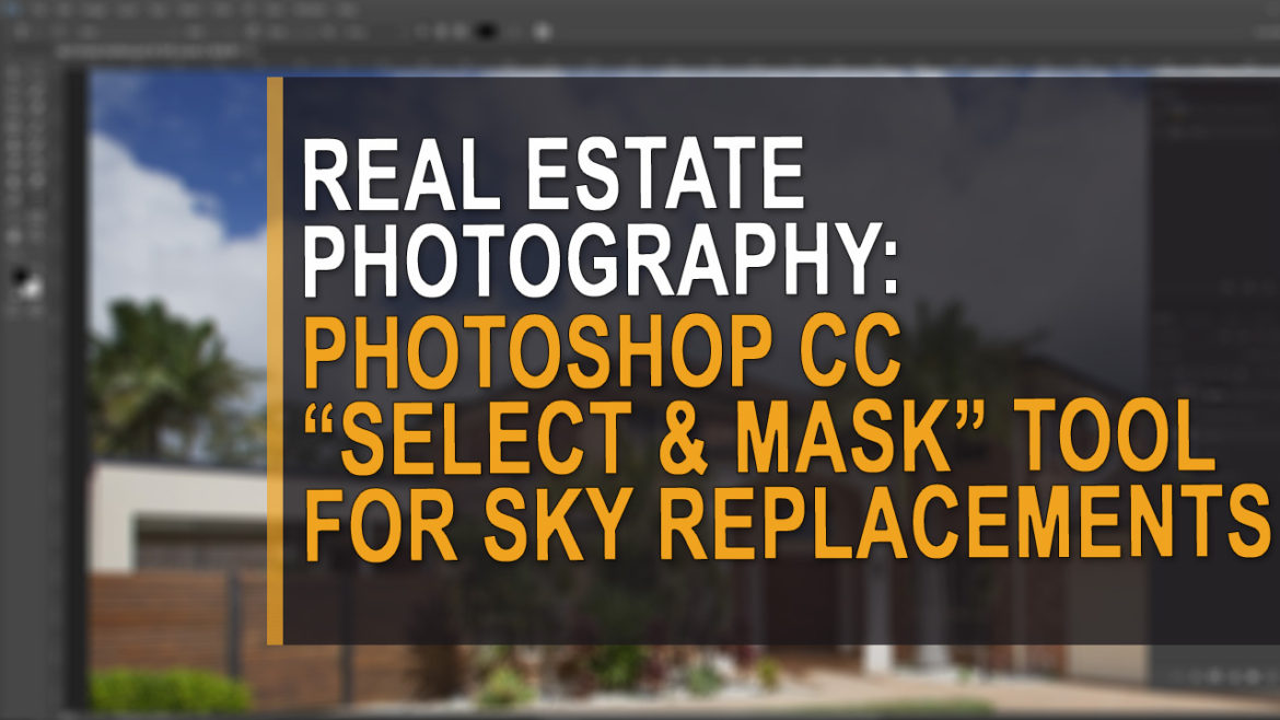 Real estate photography - Photoshop select and mask tool